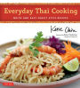 Everyday Thai Cooking: Quick and Easy Family Style Recipes