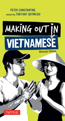 Making Out In Vietnamese Revised Edition Vietnamese Phrasebooknook Book - 