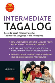 Title: Intermediate Tagalog: Learn to Speak Fluent Tagalog (Filipino), the National Language of the Philippines (Downloadable material included), Author: Joi Barrios