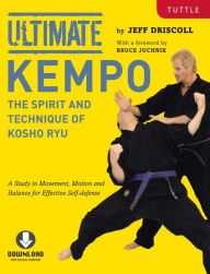 Title: Ultimate Kempo: The Spirit and Technique of Kosho Ryu (Downloadable Media Included), Author: Jeff Driscoll