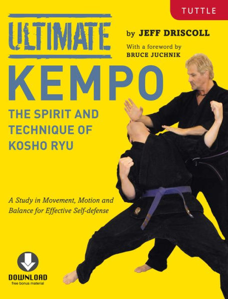 Ultimate Kempo: The Spirit and Technique of Kosho Ryu (Downloadable Media Included)