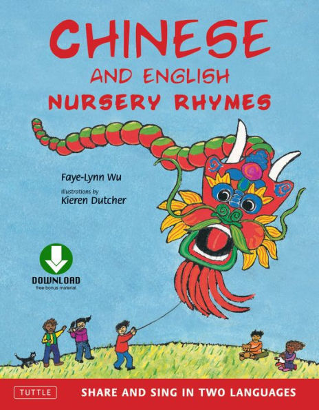 Chinese and English Nursery Rhymes: Share and Sing in Two Languages [Downloadable Audio Included]