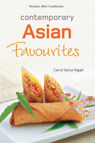 Title: Mini Contemporary Asian Favourites, Author: Carol Selva Rajah