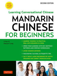 Title: Mandarin Chinese for Beginners: Mastering Conversational Chinese (Downloadable Audio Included), Author: Yi Ren