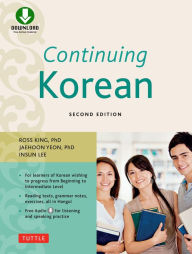 Title: Continuing Korean: Second Edition (Online Audio Included), Author: Ross King