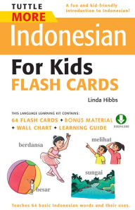 Title: Tuttle More Indonesian for Kids Flash Cards: (Downloadable Audio and Material Included), Author: Linda Hibbs