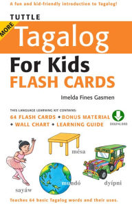 Title: Tuttle More Tagalog for Kids Flash Cards: (Downloadable Audio and Material Included), Author: Imelda Fines Gasmen