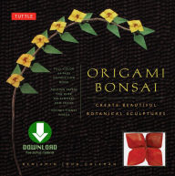 Title: Origami Bonsai: Create Beautiful Botanical Sculptures From Paper: Origami Book with 14 Beautiful Projects and Downloadable Instructional DVD, Author: Benjamin John Coleman