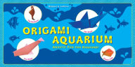 Title: Origami Aquarium: Aquatic fun for everyone!: Origami Book with 20 Projects: Great for Kids & Adults!, Author: Michael G. LaFosse