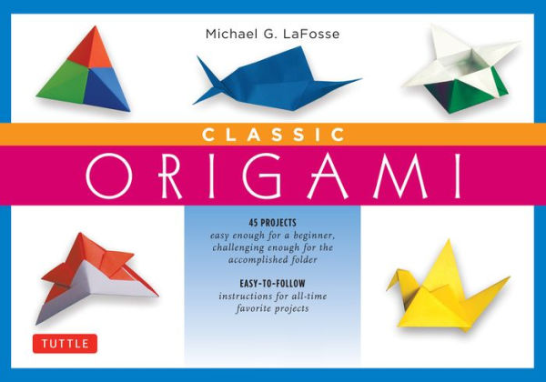 Classic Origami Ebook: This Easy Origami Book Contains 45 Fun Projects and Origami How-to Instructions: Great for Both Kids and Adults