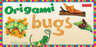Title: Origami Bugs: This Easy Origami Book Contains 20 Fun Projects, Origami How-to Instructions and Downloadable Content: Great for Kids and Parents, Author: Michael G. LaFosse