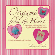 Title: Origami from the Heart Kit Ebook: Use Origami to Craft and Unique, Personalized Greeting Cards!: Origami Book with 16 Projects, Author: Florence Temko