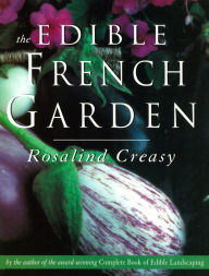 Title: Edible French Garden, Author: Rosalind Creasy