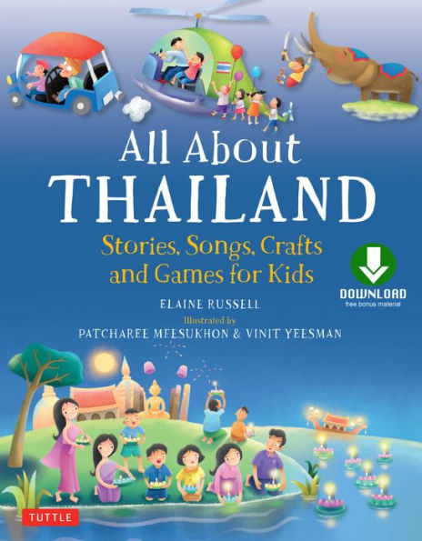 All About Thailand: Stories, Songs and Crafts for Kids