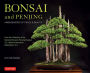 Bonsai and Penjing: Ambassadors of Peace & Beauty