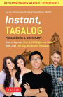 Instant Tagalog: How to Express Over 1,000 Different Ideas with Just 100 Key Words and Phrases!