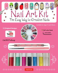 Title: Nail Art Ebook: The Easy Way to Creative Nails (12 designs with online videos), Author: LaLilliMakeup