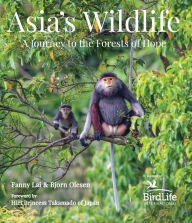 Title: Asia's Wildlife: A Journey to the Forests of Hope (Proceeds Support Birdlife International), Author: Fanny Lai