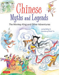 Title: Chinese Myths and Legends: The Monkey King and Other Adventures, Author: Shelley Fu