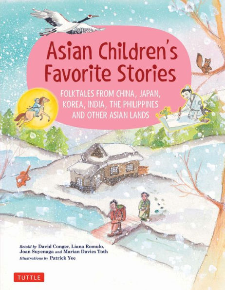 Asian Children's Favorite Stories: Folktales from China, Japan, Korea, India, the Philippines and other Asian Lands