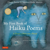 Title: My First Book of Haiku Poems: a Picture, a Poem and a Dream; Classic Poems by Japanese Haiku Masters (Bilingual English and Japanese text), Author: Esperanza Ramirez-Christensen