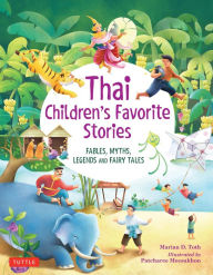 Title: Thai Children's Favorite Stories: Fables, Myths, Legends and Fairy Tales, Author: Marian D. Toth