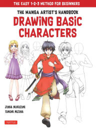Title: Drawing Basic Manga Characters: The Easy 1-2-3 Method for Beginners, Author: Junka Morozumi
