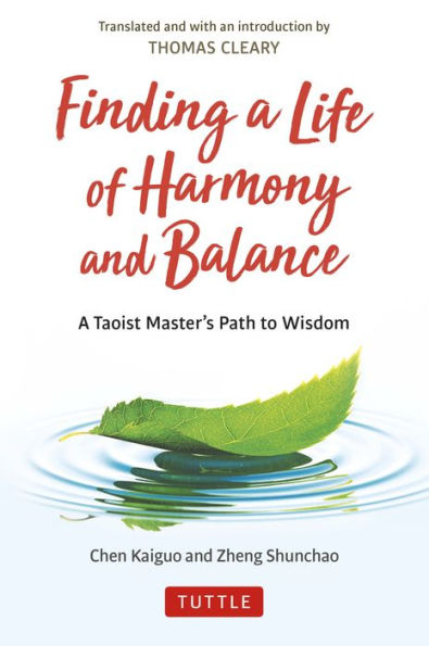 Finding a Life of Harmony and Balance: A Taoist Master's Path to Wisdom