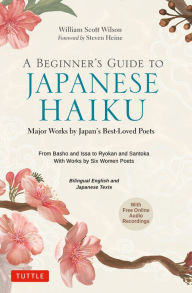 Download free ebooks for iphone 3gs A Beginner's Guide to Japanese Haiku: Major Works by Japan's Best-Loved Poets - From Basho and Issa to Ryokan and Santoka, with Works by Six Women Poets (Free Online Audio) 9781462923908 ePub CHM MOBI