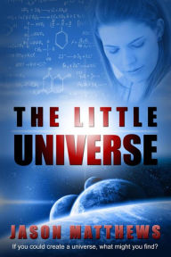 Title: The Little Universe, Author: Jason Matthews