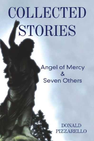 Collected Stories: Angel of Mercy and Seven Others