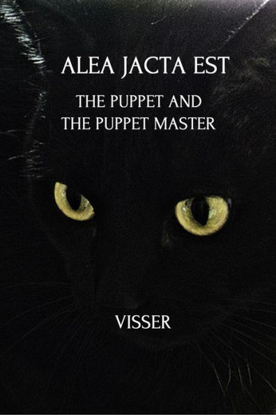 Alea Jacta Est: The Puppet and the Puppet Master