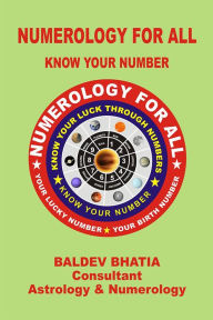 Title: Numerology for All: Know Your Number, Author: Baldev Bhatia