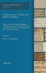 Title: Commentaries, Catenae and Biblical Tradition, Author: H. A. G. Houghton
