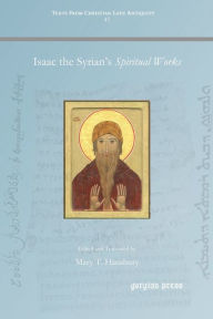 Title: Isaac the Syrian's Spiritual Works, Author: Mary T. Hansbury