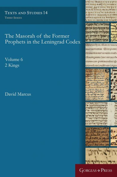 The Masorah of the Former Prophets in the Leningrad Codex: Vol. 6: 2 Kings