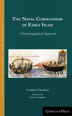 The Naval Commanders of Early Islam: A Prosopographical Approach