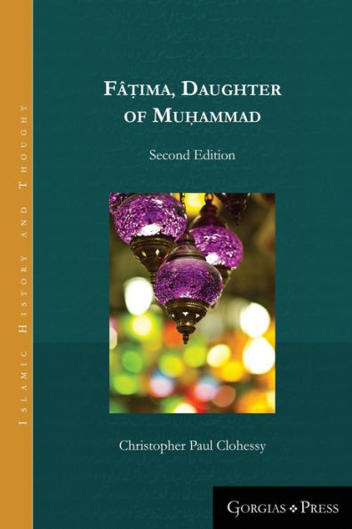 Fâ?ima, Daughter of Muhammad (second edition - paperback)