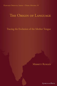 Title: The Origin of Language: Tracing the Evolution of the Mother Tongue, Author: Merritt Ruhlen