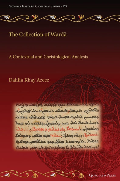 The Collection of Wardā: A Contextual and Christological Analysis