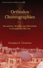 Orthodox Choreographies: Boundaries, Borders and Materiality in Jerusalem's Old City
