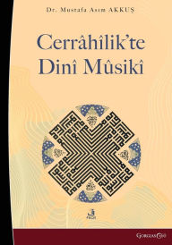 Title: Religious Music in the Jerrahi order, Author: Mustafa Asım Akkuş