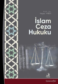 Title: Islamic Criminal Law, Author: Yaşar Yiğit