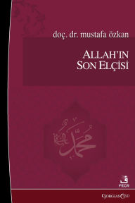 Title: The Last Prophet of God, Author: Mustafa ïzkan