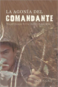 Title: La Agonía del Comandante: 