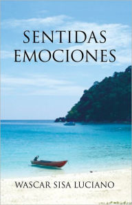 Title: Sentidas Emociones, Author: Wascar Sisa Luciano