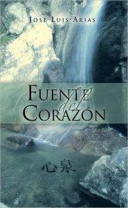 Title: Fuente del Corazón, Author: José Luis Arias Azamar