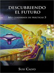 Title: DESCUBRIENDO EL FUTURO, Author: Susi Calvo