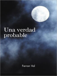 Title: Una verdad probable, Author: Ferran Val