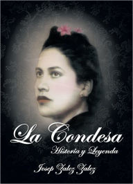 Title: La Condesa: Historia y Leyenda, Author: Josep Zalez Zalez